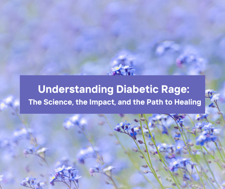 Understanding Diabetic Rage: The Science, the Impact, and the Path to&nbsp;Healing